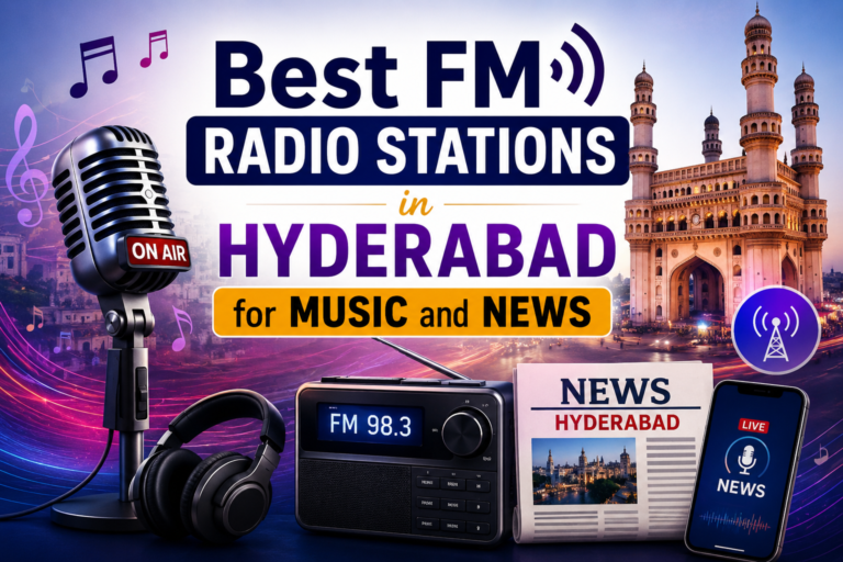 Best FM radio stations in Hyderabad for music and news