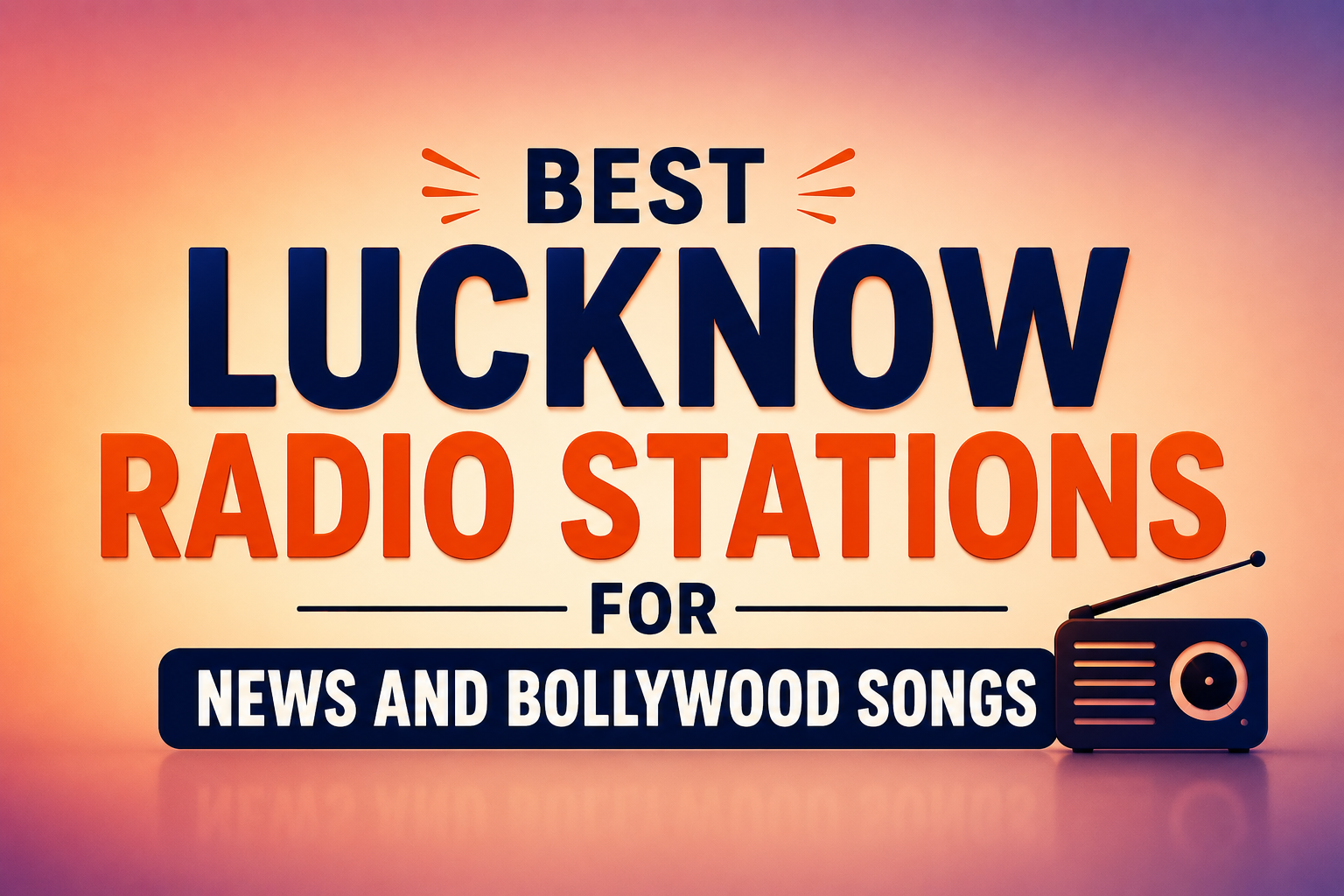 Lucknow radio stations for news and Bollywood songs