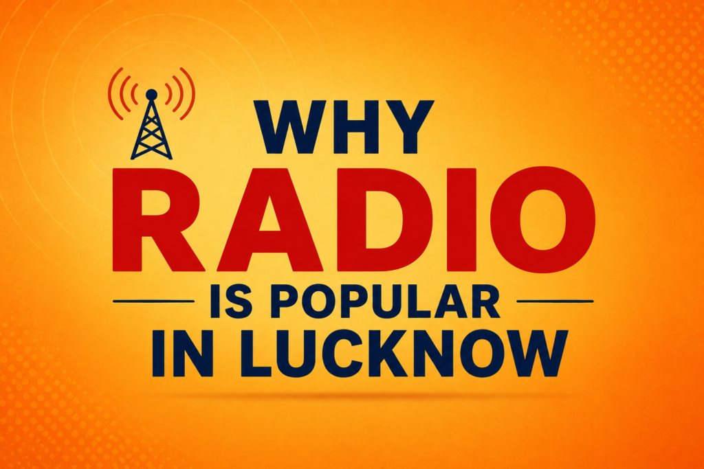 Why radio station is popular in Lucknow 
