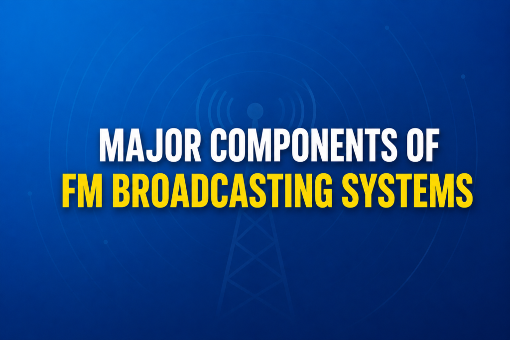 Major components of FM broadcasting systems illustration